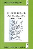 Die Brennessel aus Heilkraut: Anwendungen von A - Z