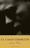 As a Man Thinketh (English Edition)