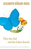 Über den Tod und das Leben danach: Jubiläumsausgabe