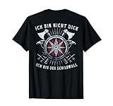 Wikinger Sprüche Ich Bin Nicht Dick Ich Bin Der Schildwall T-Shirt