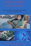 Sibo Herbal Solution: Quick And Easy Homemade Herbal Remedies for Small Intestinal Bacterial Overgrowth