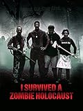 I Survived a Zombie Holocaust