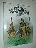 Celtic Warriors: 400Bc-Ad1600