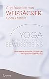 Yoga und die Evolution des Bewusstseins: Die wissenschaftliche Grundlage der spirituellen Erfahrung: Gibt es Dualseelen wirklich?