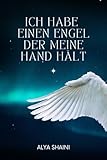 Ich habe einen Engel der meine Hand hält
