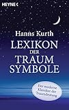 Lexikon der Traumsymbole: Der moderne Klassiker der Traumdeutung