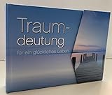 Traumdeutung für ein glückliches Leben