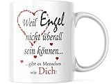 Tasse mit Spruch/Schriftzug - Weil Engel nicht überall sein können... gibt es Menschen wie Dich! - als Danke Geschenk zum Geburtstag oder zu Weihnachten