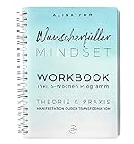 Wunscherfüller Mindset WORKBOOK: Manifestation durch Transformation