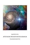 Traum(an)deutung / Mystische Wolken im Seelenraum: Traumgeschichten