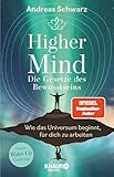 Higher Mind. Die Gesetze des Bewusstseins: Wie das Universum beginnt, für dich zu arbeiten | Deine Wake-up-Challenge: Finde mit den hermetischen Gesetzen zu deinem Higher-Mind