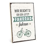 TypeStoff Holzschild mit Spruch – MIR REICHT'S - ICH GEH JETZT FAHRRAD FAHREN – im Vintage-Look mit Zitat als Geschenk und Dekoration - HS-00513