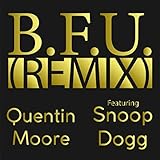 B.F.U. (Remix) [feat. Snoop Dogg] [Explicit]