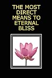 The Most Direct Means to Eternal Bliss