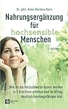 Nahrungsergänzung für hochsensible Menschen: Wie du die Reizschwelle deiner Nerven in 3 Schritten erhöhst und im Alltag deutlich leistungsfähiger bist ... | Nährstoffversorgung bei Hochsensibilität