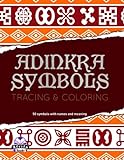ADINKRA SYMBOLS: Tracing and Coloring book
