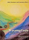 Traumpfade: Weg-Erfahrungen in der Imagination