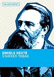 Engels heute: Starker Tobak