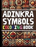 Adinkra Symbols Coloring Book: A Creative Journey into African Symbolism | 8.5 x 11 Inches