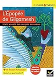 L'épopée de Gilgamesh: suivi d'un groupement thématique sur l'amitié