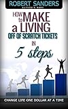 How to Make a living off of scratch tickets in 5 steps (English Edition)