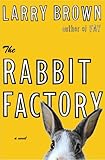 The Rabbit Factory: A Novel