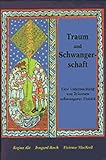 Traum und Schwangerschaft: Eine Untersuchung von Träumen schwangerer Frauen