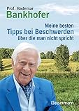 Meine besten Tipps bei Beschwerden, über die man nicht spricht: Die besten Naturmittel gegen Haarausfall, Verstopfung, Mundgeruch und Co.