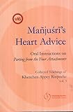 Manjushri's Heart Advice: Oral Instructions on Parting from the Four Attachments
