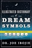 Illustrated Dictionary of Dream Symbols: A Biblical Guide to Your Dreams and Visions (English Edition)