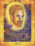 Die Gegenwart der Meister: 56 Karten & Begleitbuch