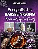 Energetische Hausreinigung: Kräuter und Engel im Einsatz