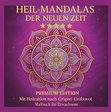 HEIL-MANDALAS DER NEUEN ZEIT/ PREMIUM EDITION: Mit Heilzahlen nach Grigori Grabovoi /Malbuch für Erwachsene/ REIHE: DAS BESONDERE MALBUCH FÜR ... BESONDERE MALBUCH FÜR ERWACHSENE - MANDALAS)
