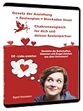 Gesetz der Anziehung = Seelenplan = Blockaden lösen = CD Liebe anziehen: Chakrenausgleich für dich und deinen Seelenpartner