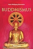 Buddhismus: Eine Einführung in die Grundlagen buddhistischen Religion: Das Leben und die Lehre Buddha's für Anfänger erklärt. Mit vielen erklärenden Zeichnungen und Fotos: Stifter, Schulen, Systeme