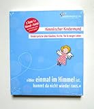 „Wer einmal im Himmel ist, kommt da nicht wieder raus.“: Kindersprüche über Glauben, Kirche, Tod & Leben