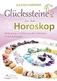 Glückssteine für das Horoskop: Bedeutung und Wirkung der Edelsteine in der Astrologie