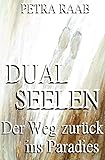 Dualseelen - Der Weg zurück ins Paradies