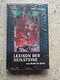 Lexikon der Heilsteine von Achat bis Zoisit