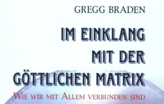 Gregg Braden: Im Einklang mit der göttlichen Matrix